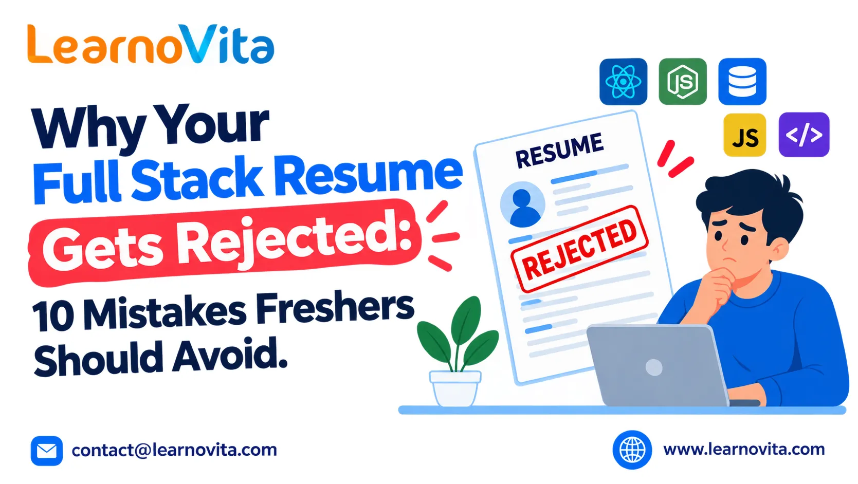 Why Your Full Stack Resume Gets Rejected: 10 Mistakes Freshers Should Avoid