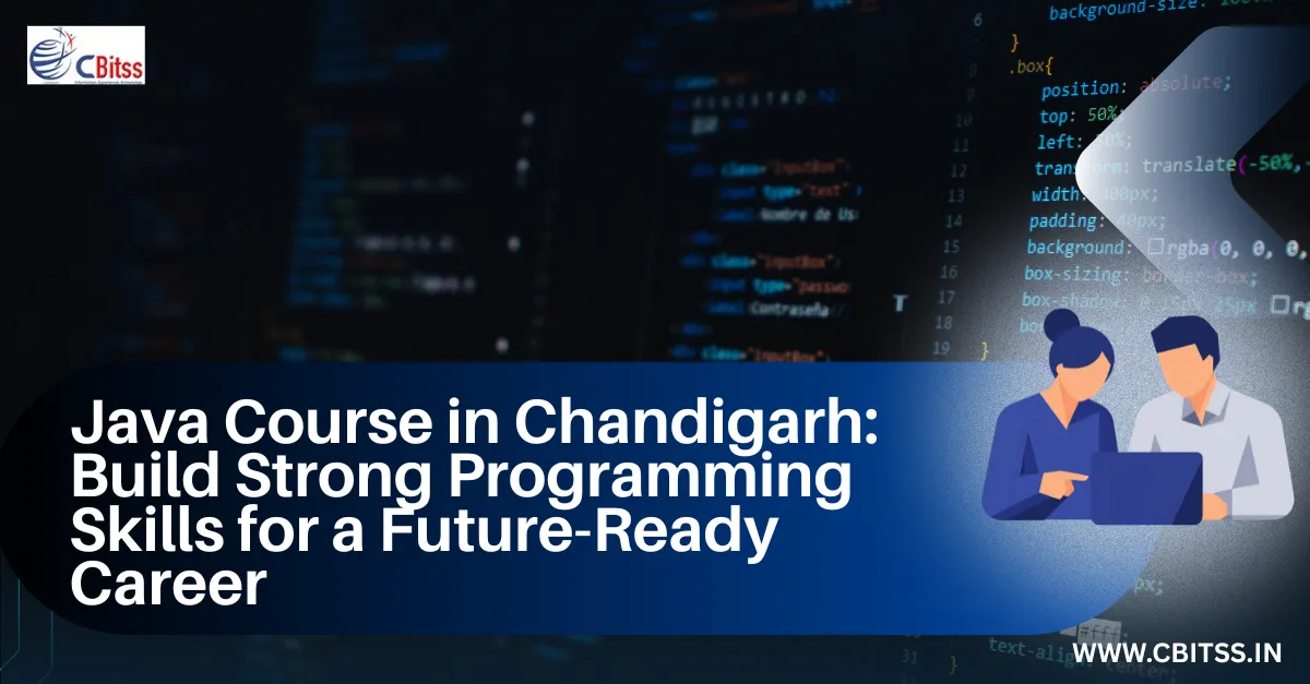 Java Course in Chandigarh: Build Strong Programming Skills for a Future-Ready Career