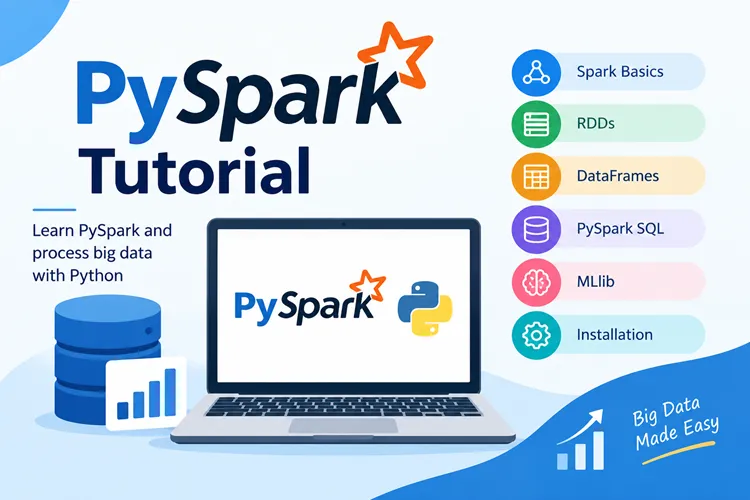 PySpark Tutorial: Learn Python-Based Big Data Processing Step by Step