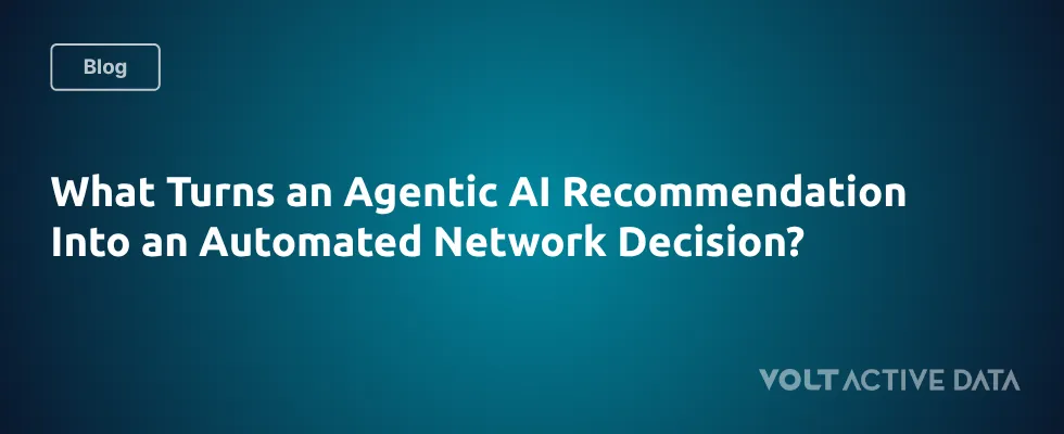 How Agentic AI Recommendations Become Automated Network Decisions