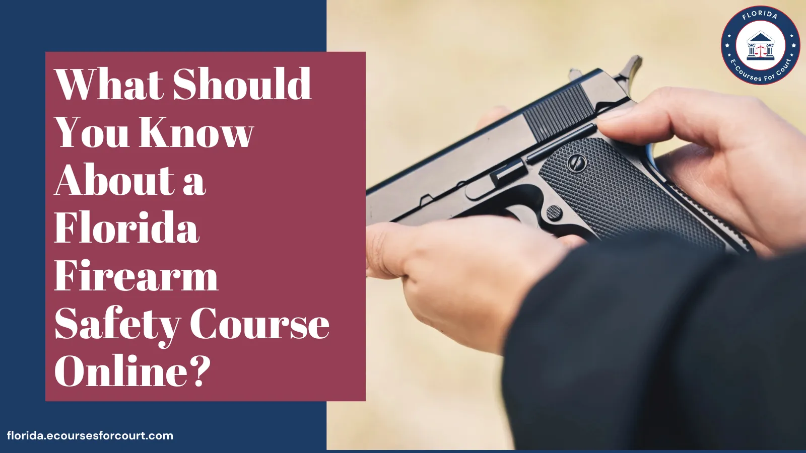 What Should You Know About a Florida Firearm Safety Course Online?