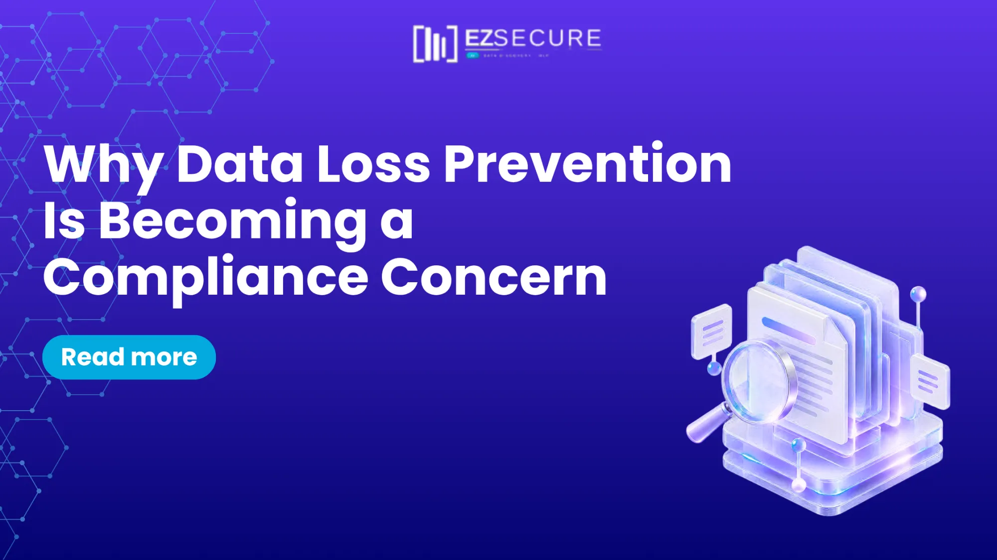 Why Data Loss Prevention Is Becoming a Compliance Concern