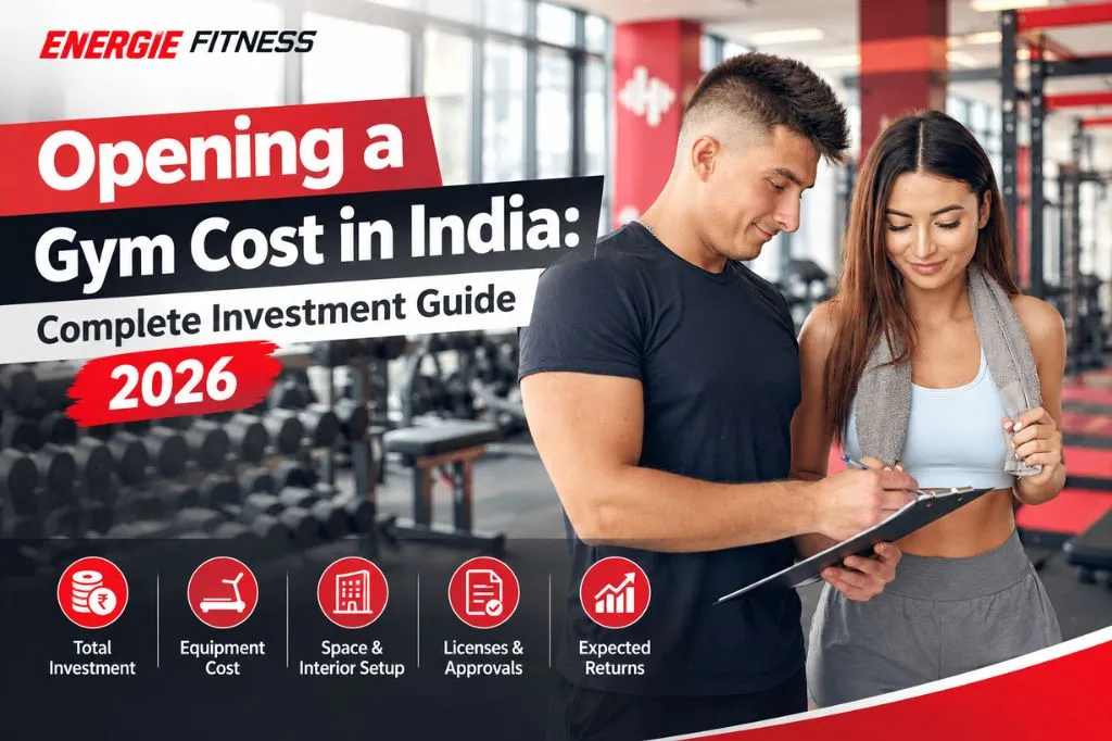 Opening a Gym Cost in India: Complete Investment Guide 2026
