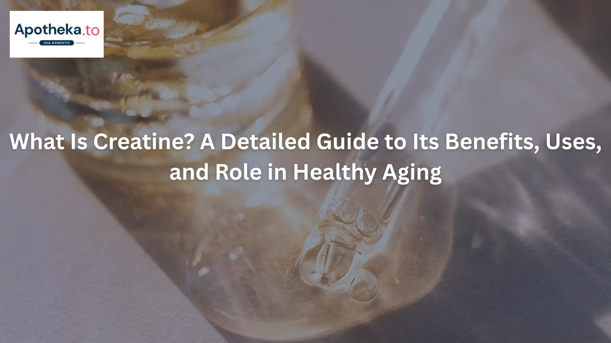 What Is Creatine? A Detailed Guide to Its Benefits, Uses, and Role in Healthy Aging