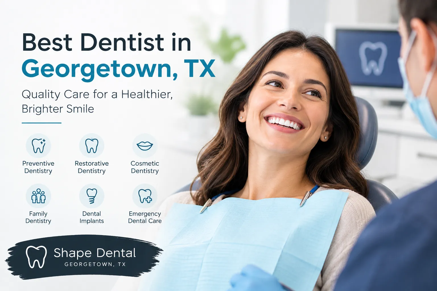 Best Dentist in Georgetown, TX: What to Look For