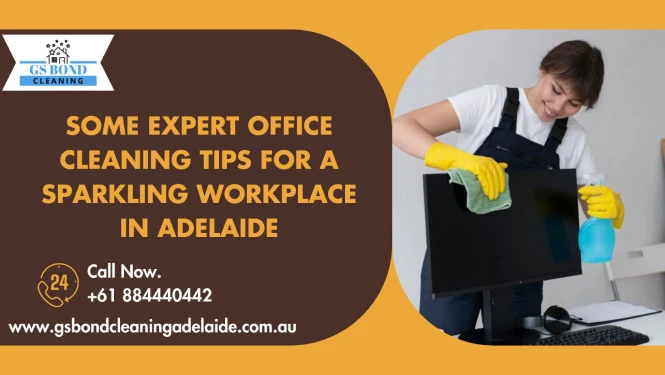 Some Expert Office Cleaning Tips for a Sparkling Workplace in Adelaide
