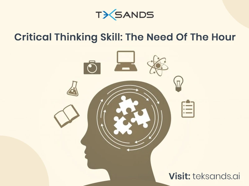 Critical Thinking Skill: The Need Of The Hour