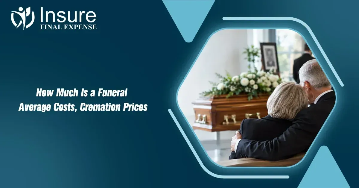 How Much Is a Funeral? Average Costs, Cremation Prices