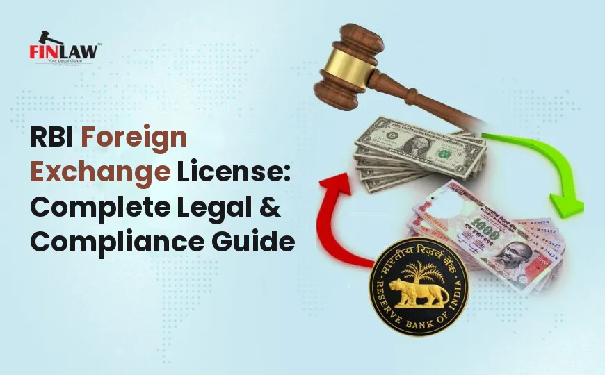 RBI Foreign Exchange License: Complete Legal & Compliance Guide