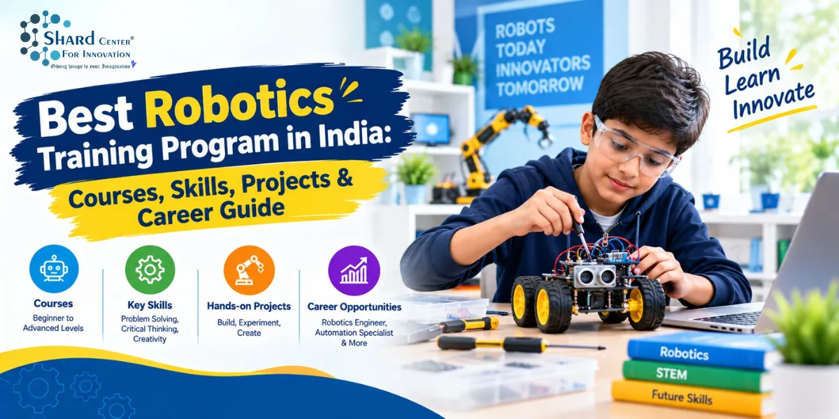 Best Robotics Training Program in India: Courses, Skills, Projects & Career Guide