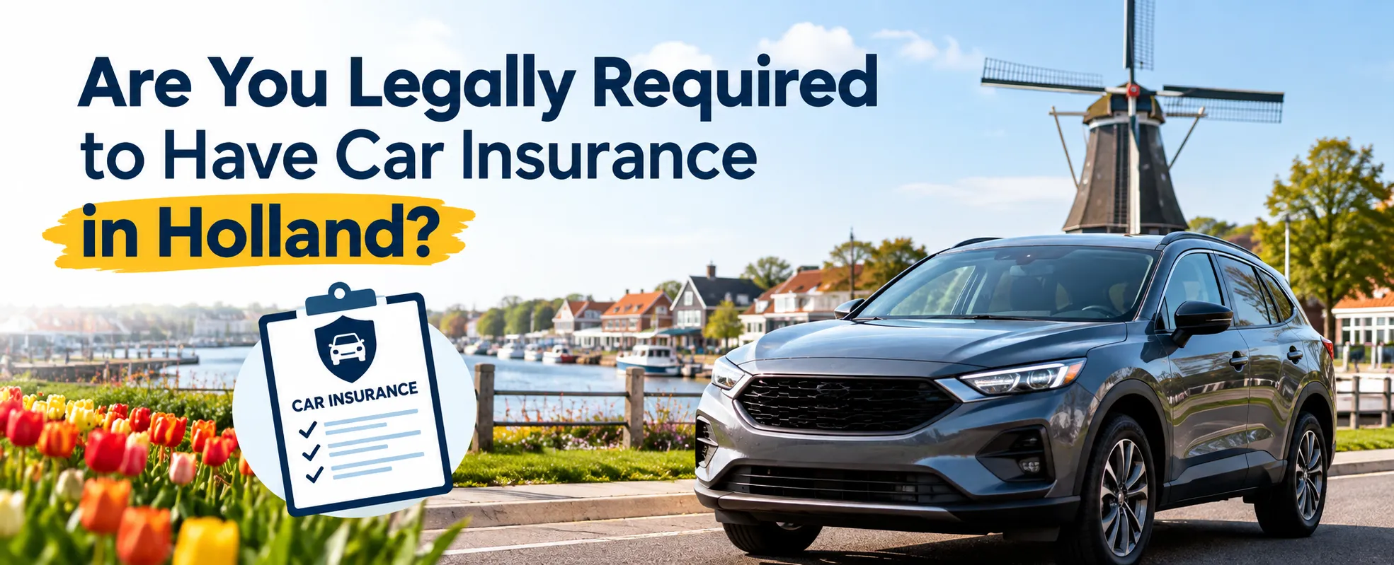 Are You Legally Required to Have Car Insurance in Holland?