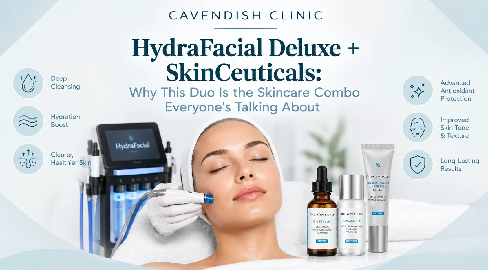 HydraFacial Deluxe + SkinCeuticals: Why This Duo Is the Skincare Combo Everyone's Talking About