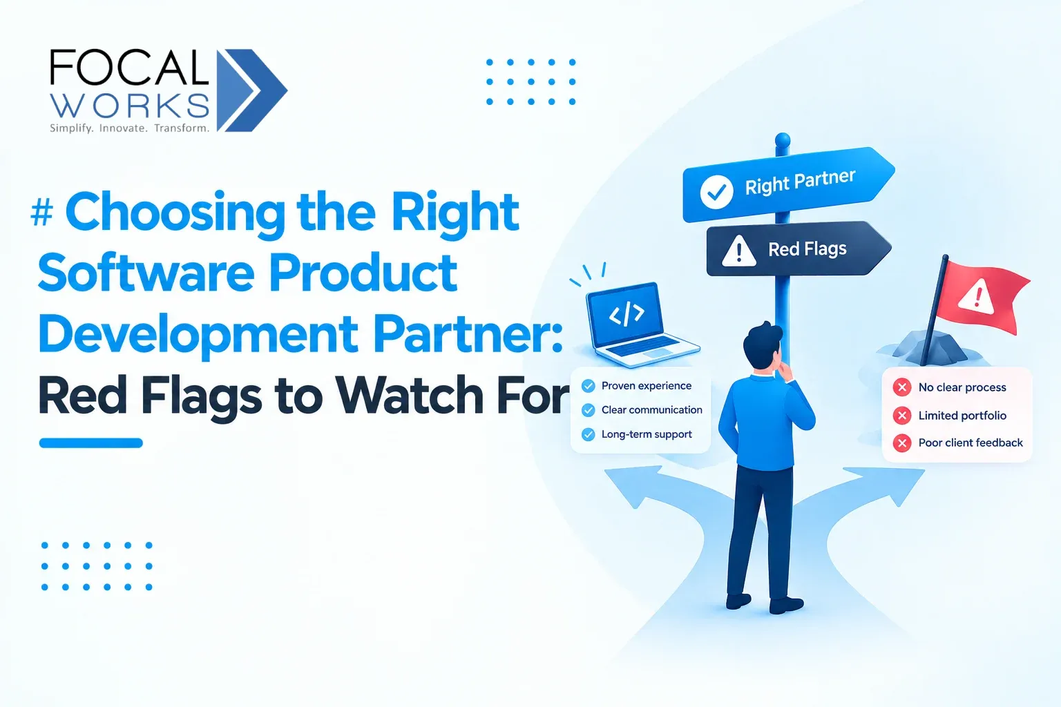 Choosing the Right Software Product Development Partner: Red Flags to Watch For