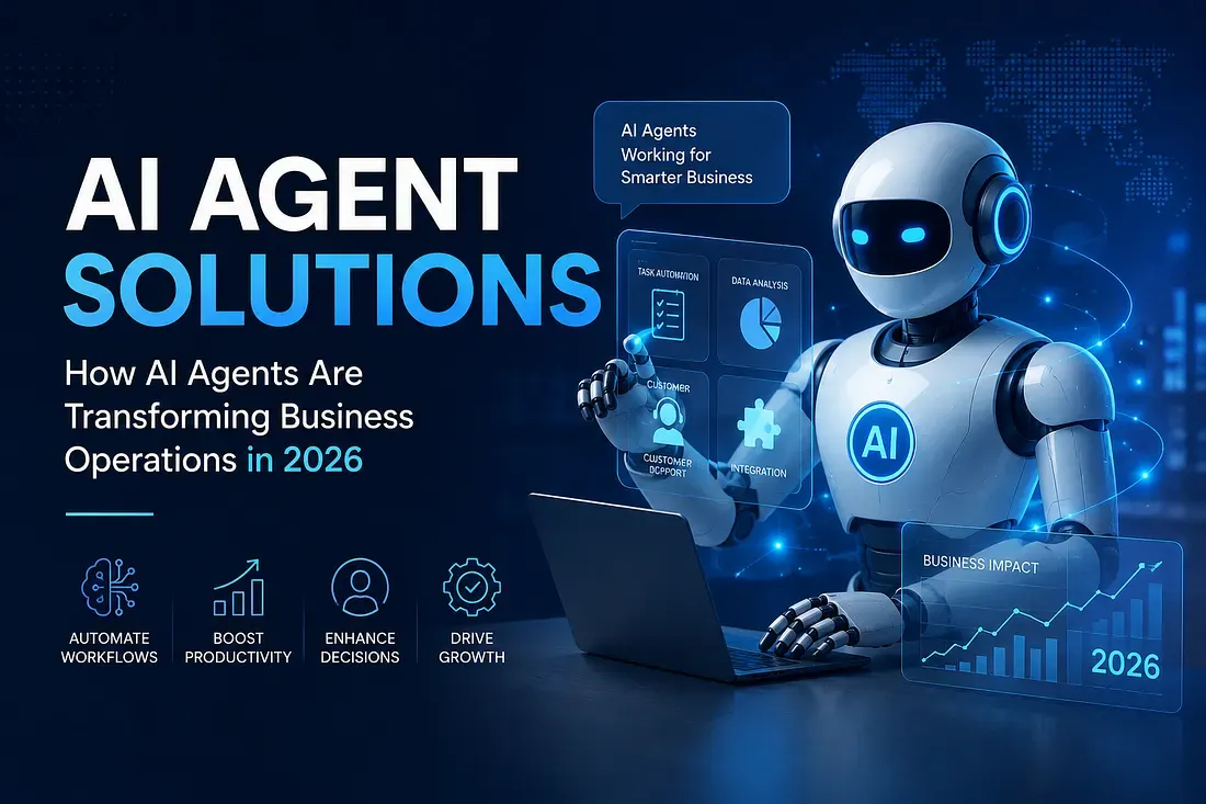 AI Agent Solutions: How AI Agents Are Transforming Business Operations in 2026