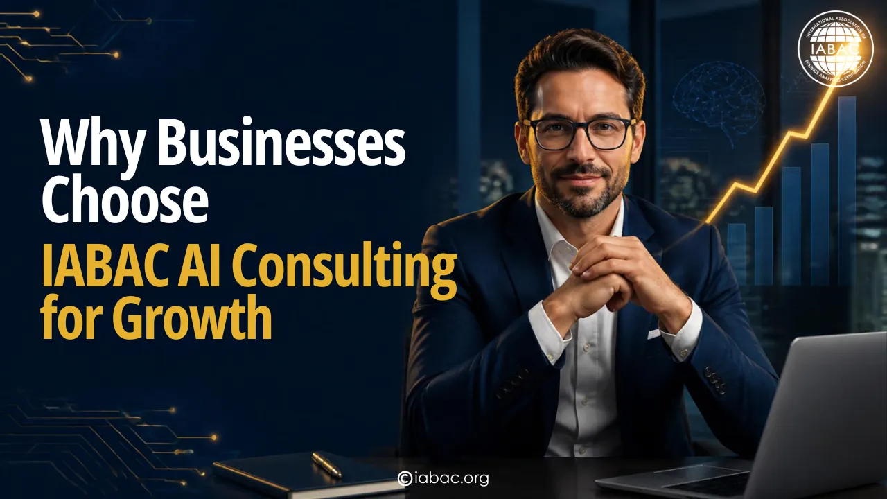 Why Businesses Choose IABAC AI Consulting for Growth