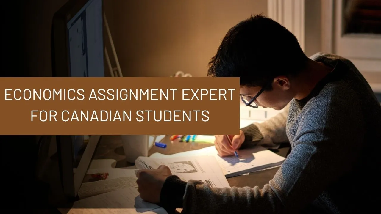 Mastering Economics in Canada: How an Economics Assignment Expert Can Strengthen Your Academic Skills
