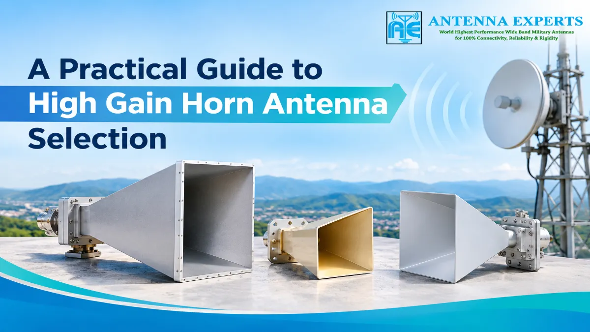 A Practical Guide to High Gain Horn Antenna Selection