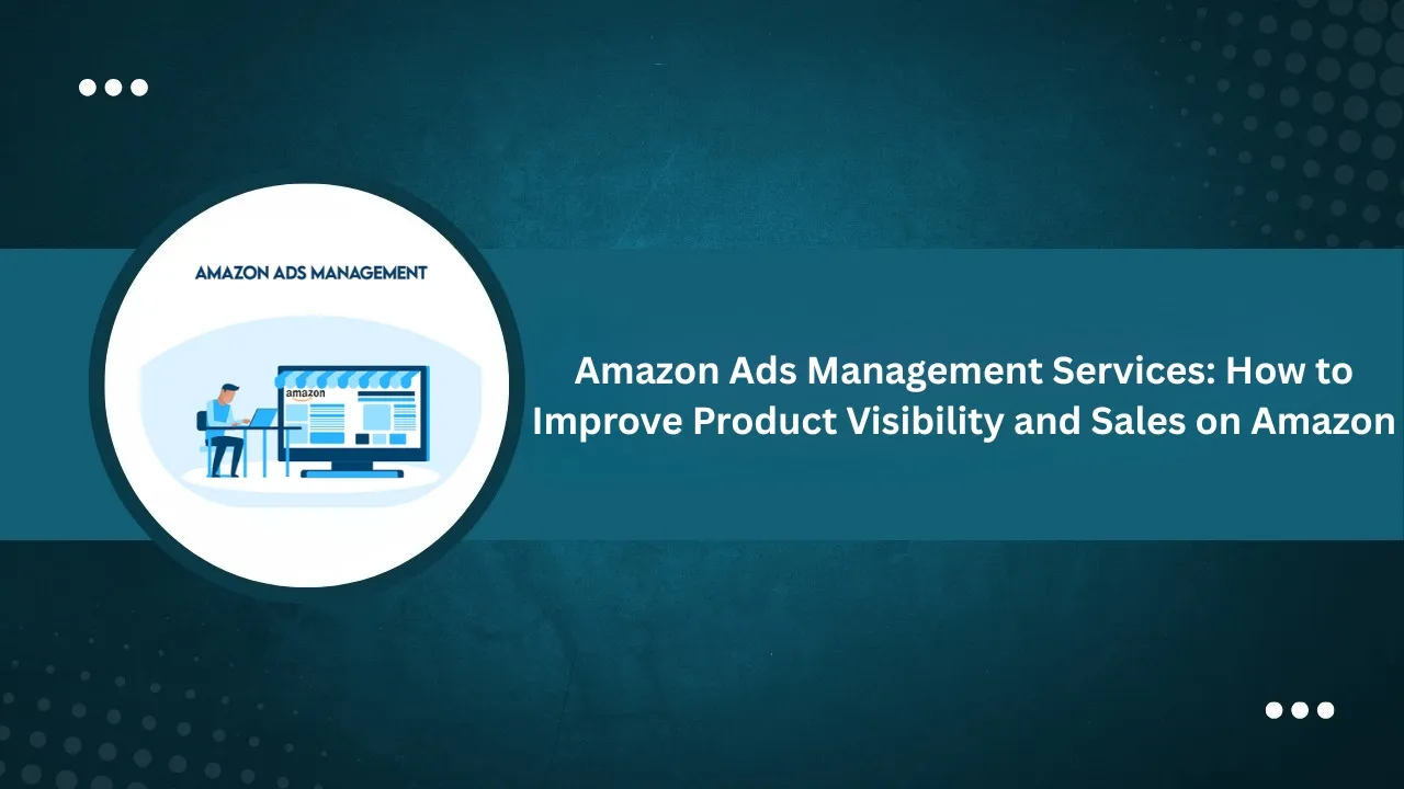 Amazon Ad Agency: How Professional Amazon Advertising Services Drive Product Sales