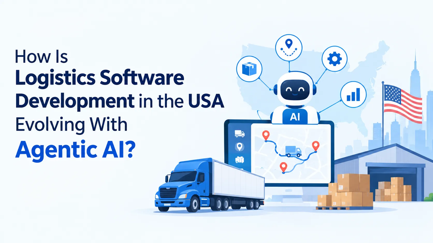 How Is Logistics Software Development in the USA Evolving With Agentic AI?