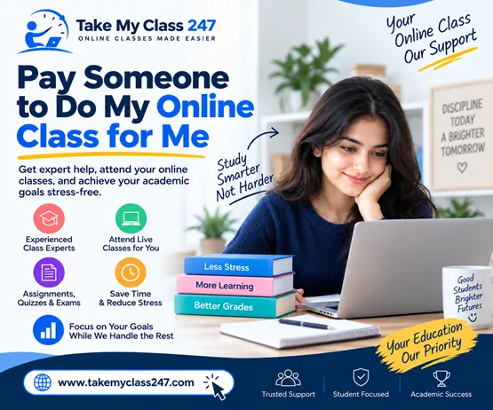 Why Do Students Search for Pay Someone to Take My Online Class