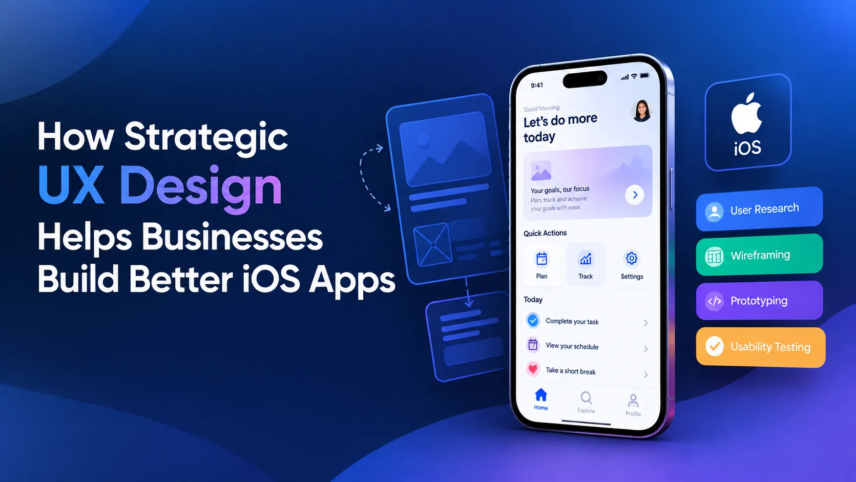 How Strategic UX Design Helps Businesses Build Better iOS Apps