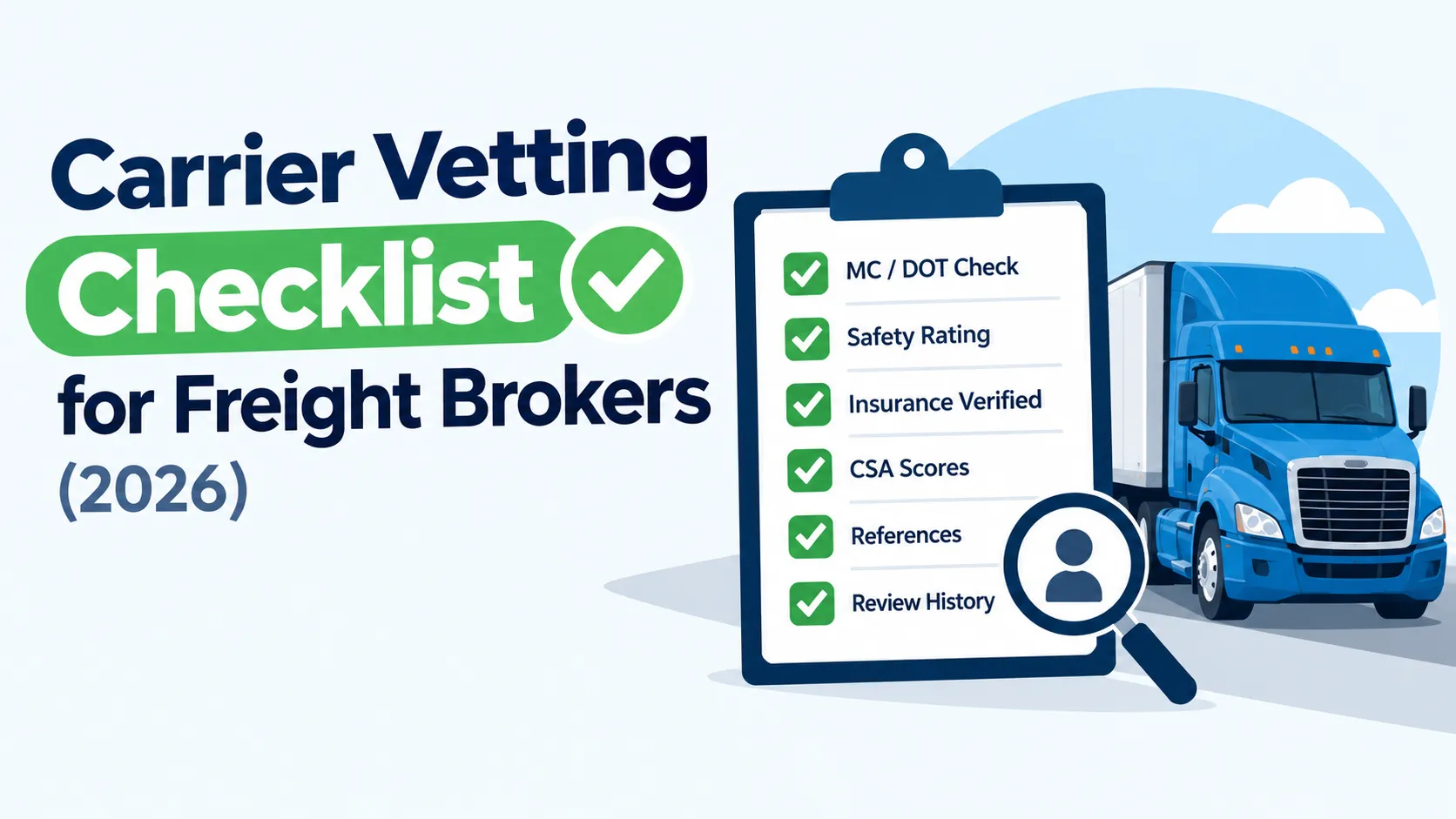 Carrier Vetting Checklist for Freight Brokers (2026)