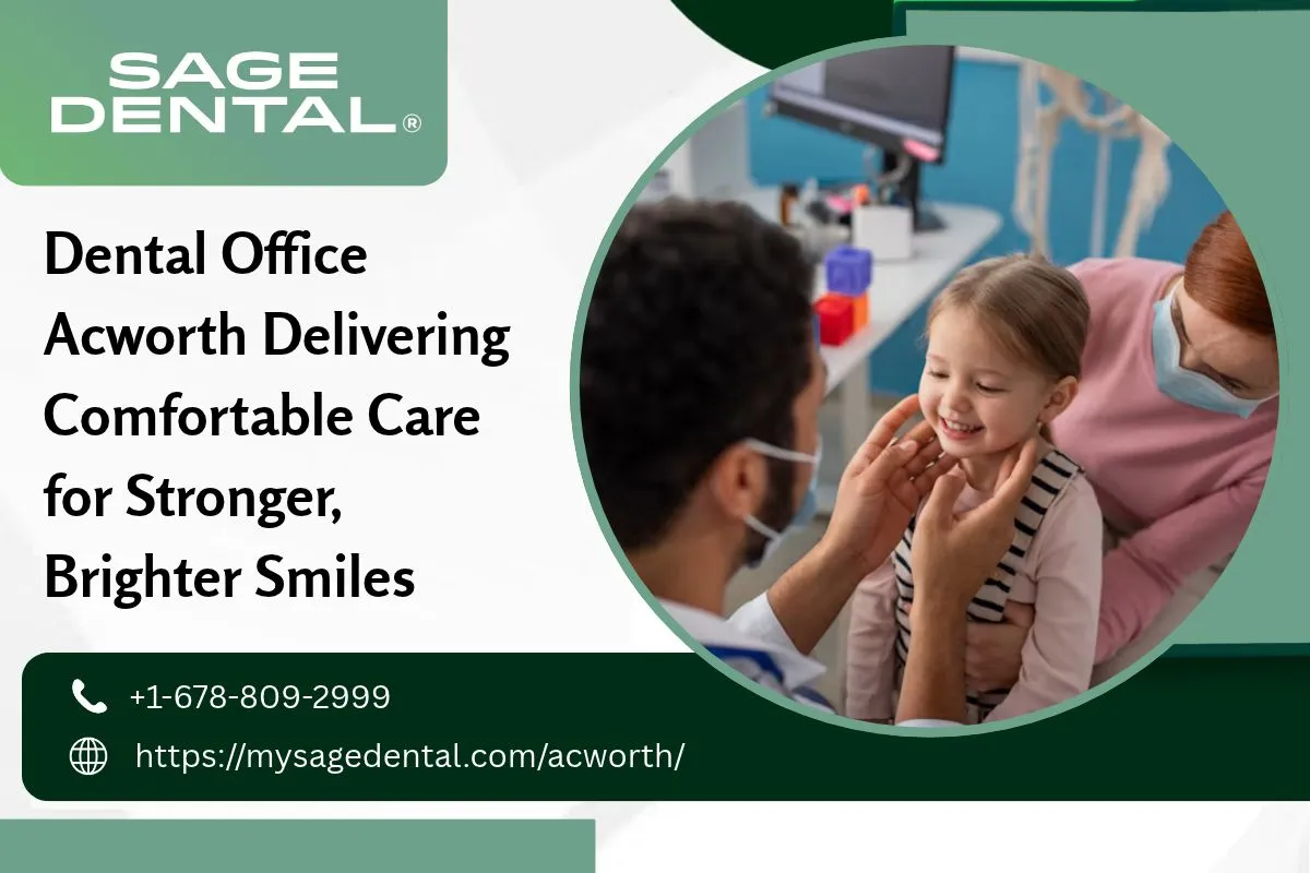 Dental Office Acworth Delivering Comfortable Care for Stronger, Brighter Smiles