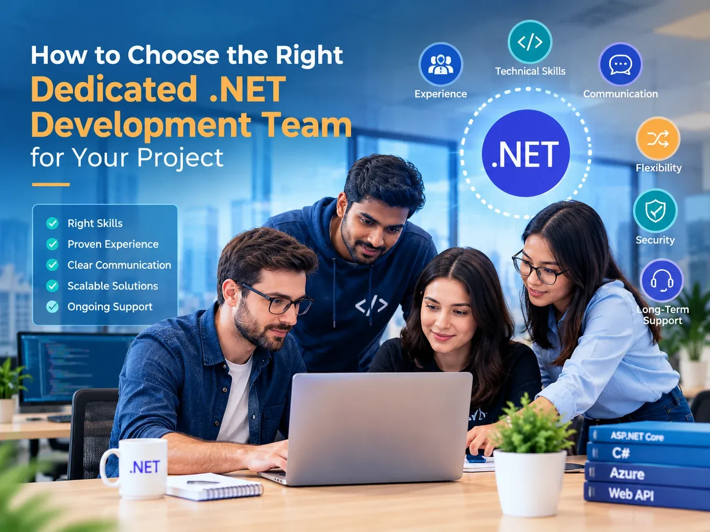 How to Choose the Right Dedicated .NET Development Team for Your Project