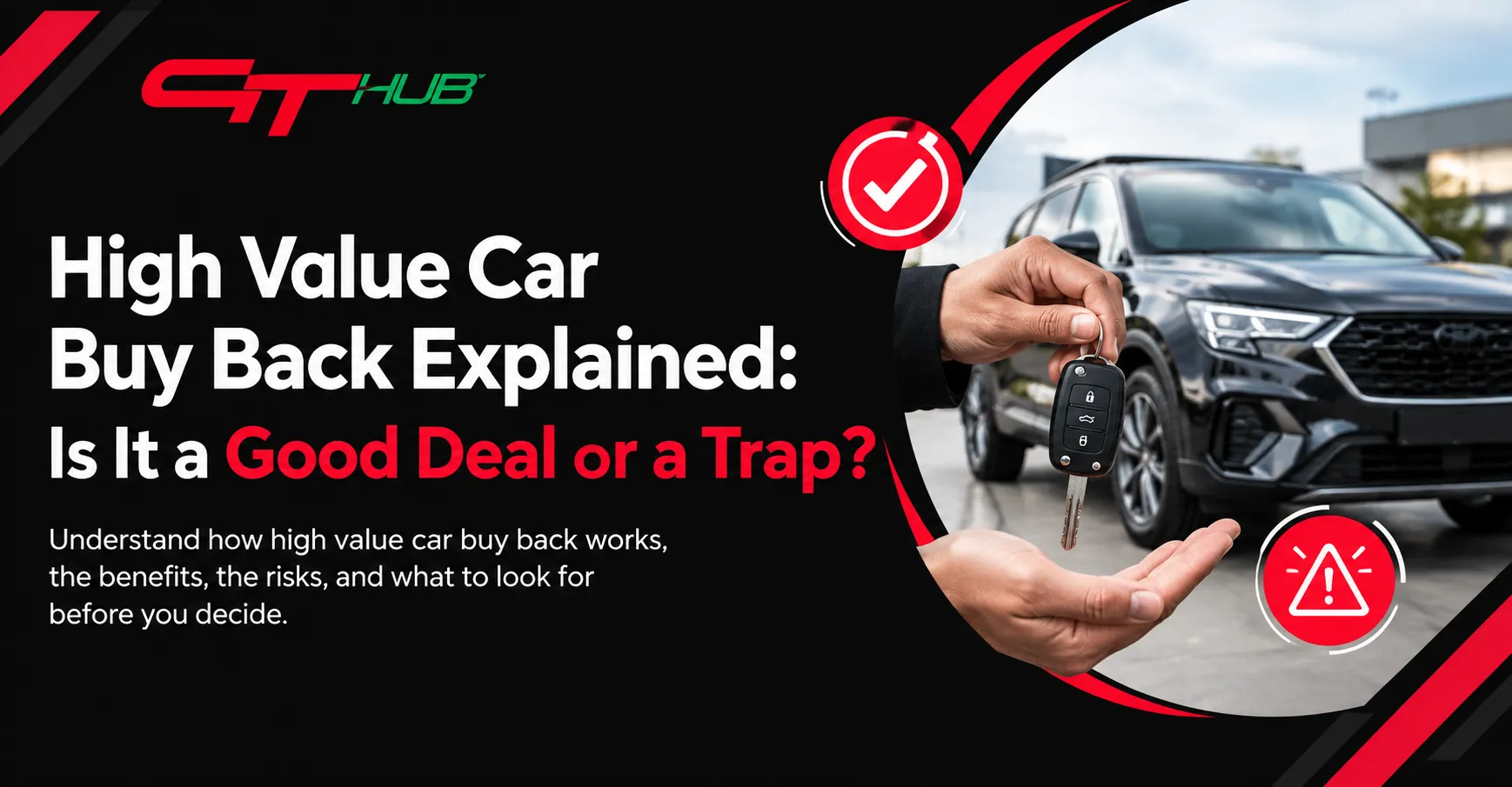 High Value Car Buy Back Explained: Is It a Good Deal or a Trap?
