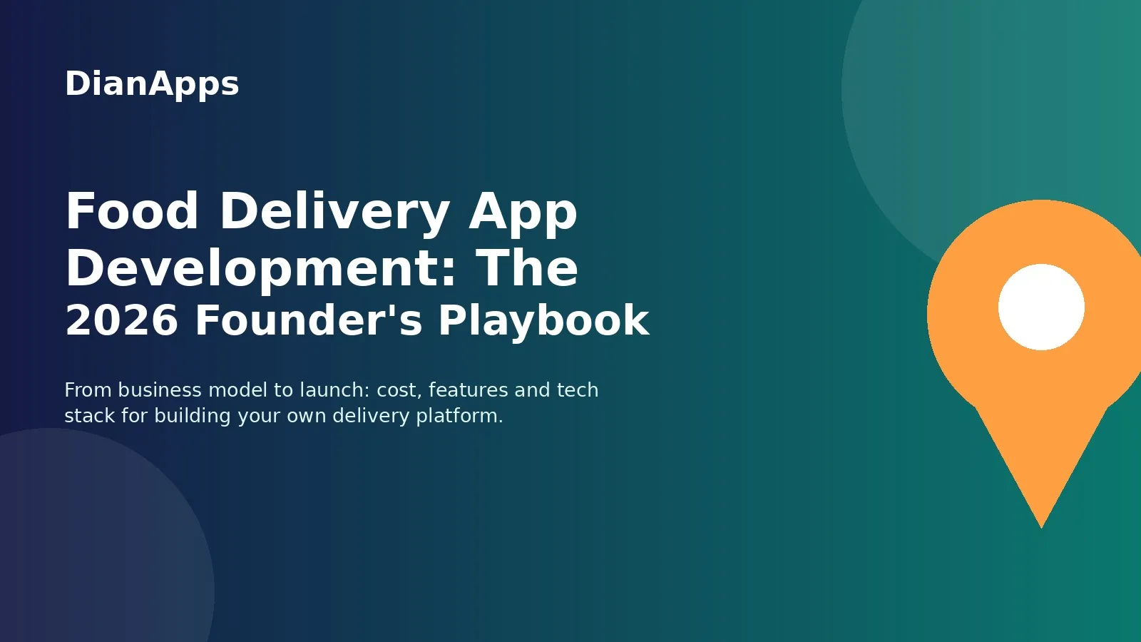 Food Delivery App Development: The 2026 Founder's Playbook