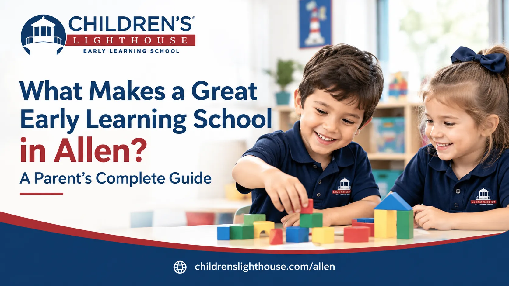 What Makes a Great Early Learning School in Allen? A Parent's Complete Guide