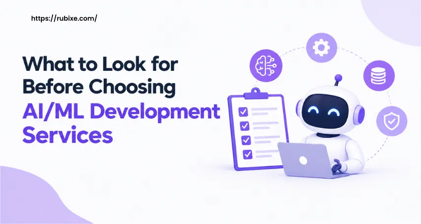 What to Look for Before Choosing AI/ML Development Services