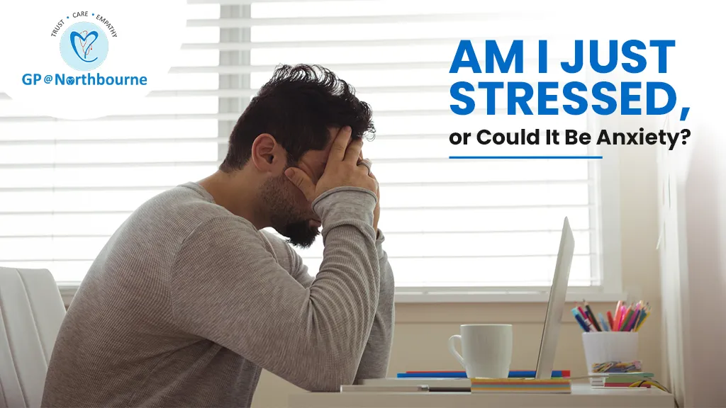 Am I Just Stressed, or Could It Be Anxiety?