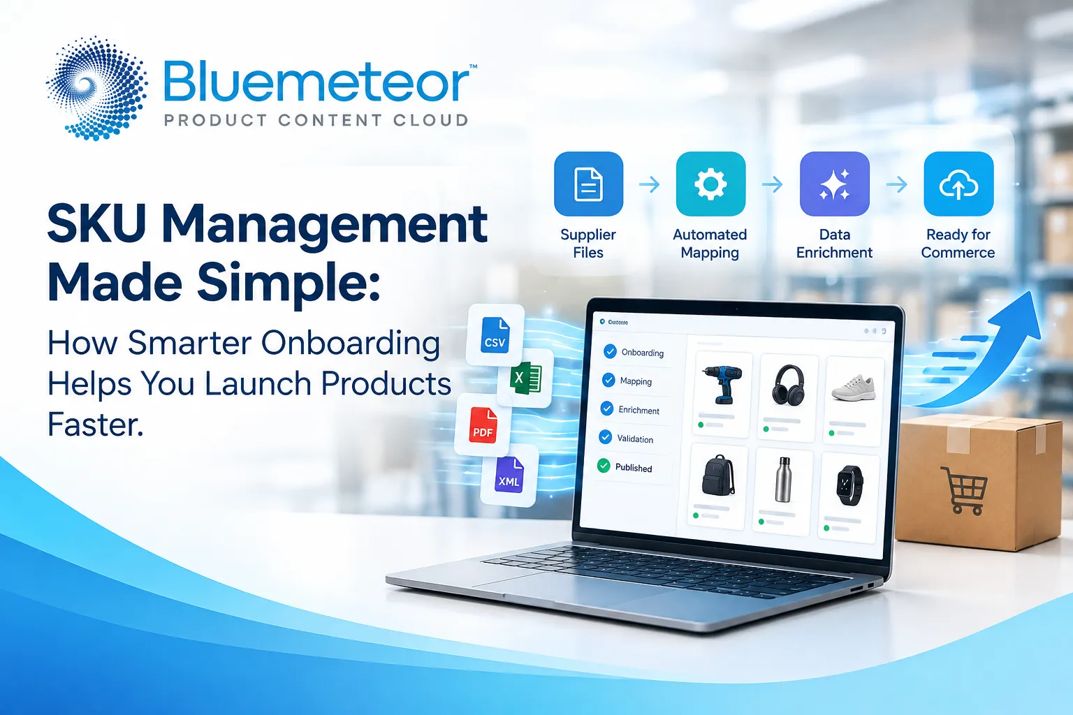 SKU Management Made Simple: How Smarter Onboarding Helps You Launch Products Faster