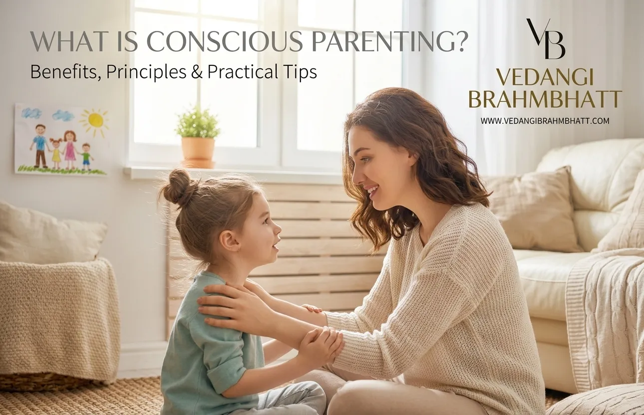 What Is Conscious Parenting? Benefits, Principles & Practical Tips