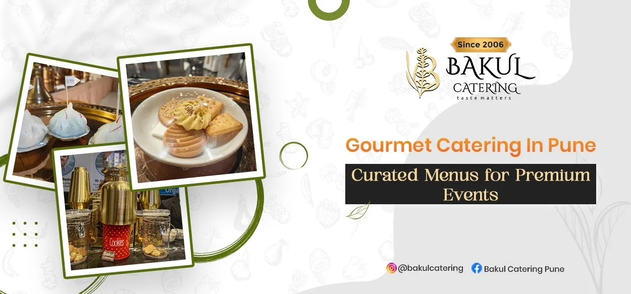 Gourmet Catering in Pune: Practical Menu Planning for Weddings and Corporate Events