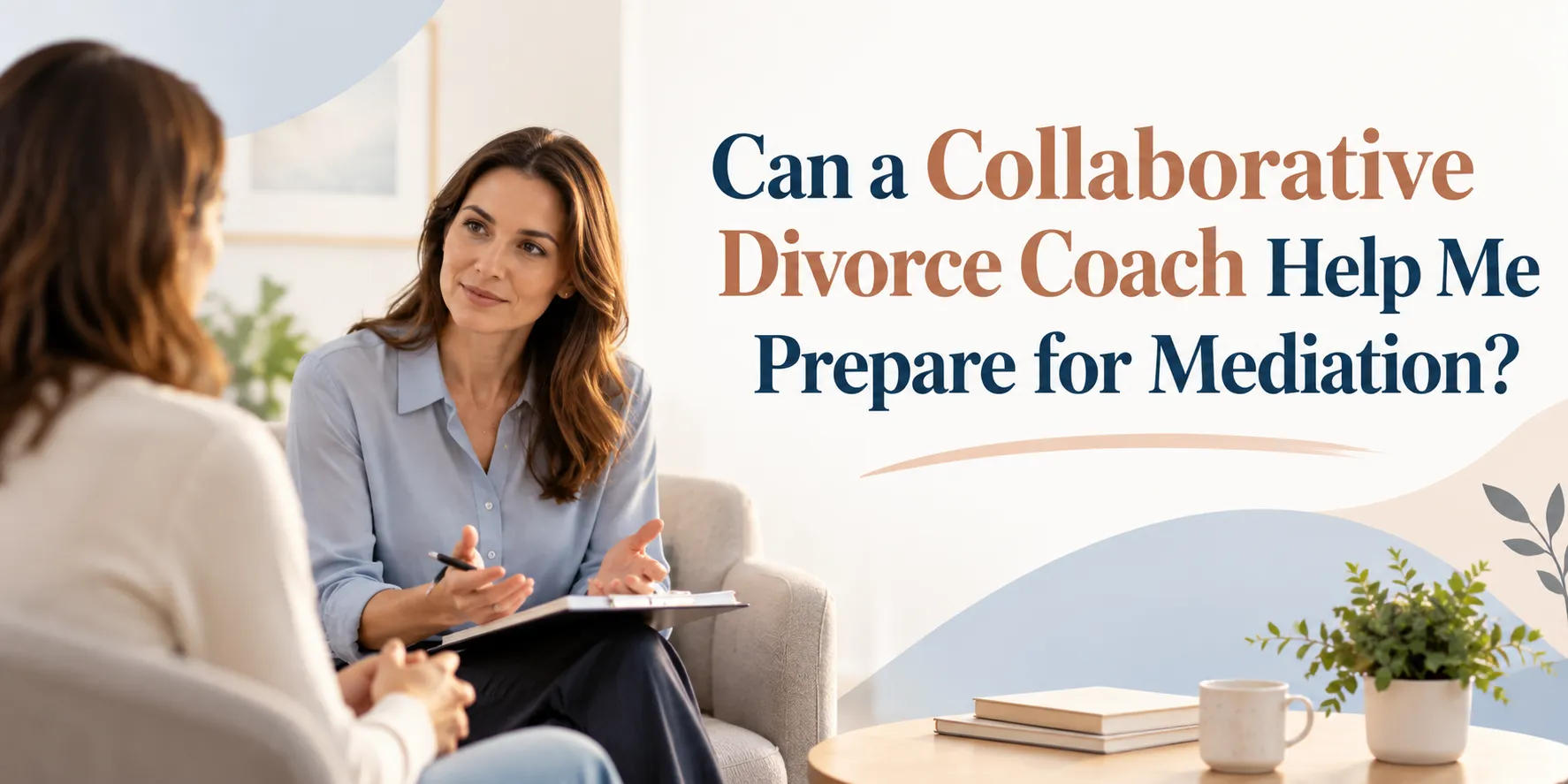 Can a Collaborative Divorce Coach Help Me Prepare for Mediation?