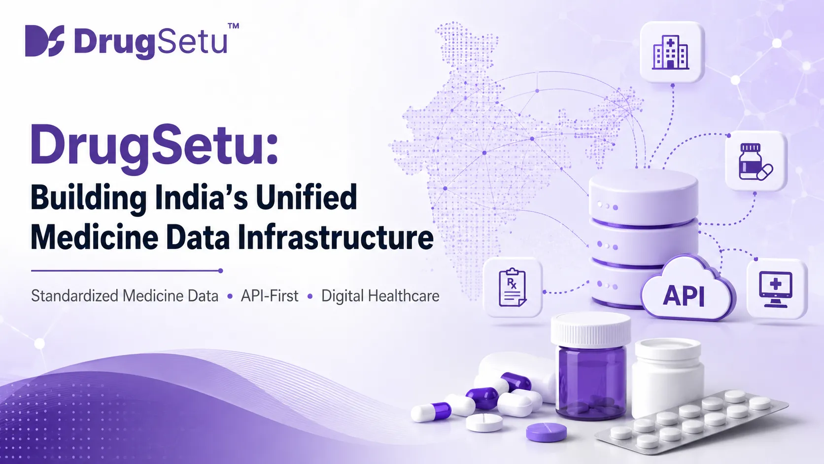 DrugSetu: Building India’s Unified Medicine Data Infrastructure for the Future of Digital Healthcare
