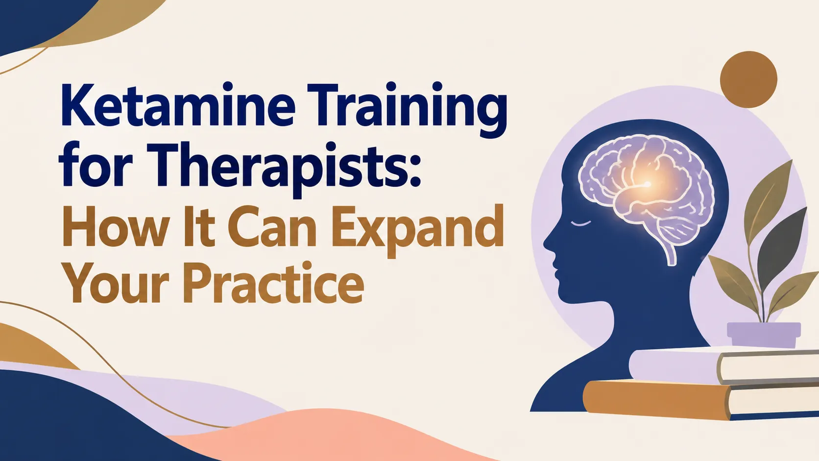 Ketamine Training for Therapists: How It Can Expand Your Practice