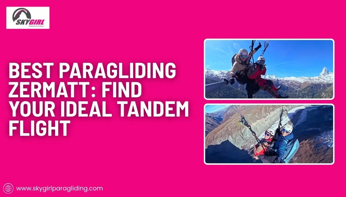 Best Paragliding Zermatt: Find Your Ideal Tandem Flight