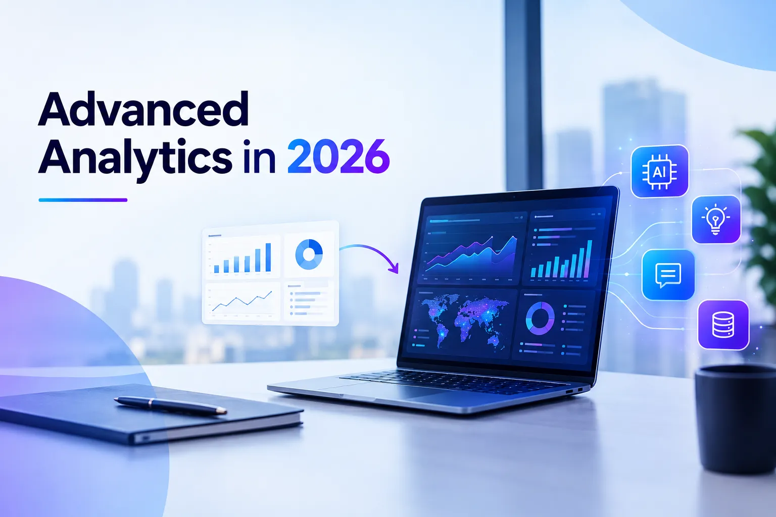 Advanced Analytics in 2026: Why Dashboards Alone Won't Cut It Anymore
