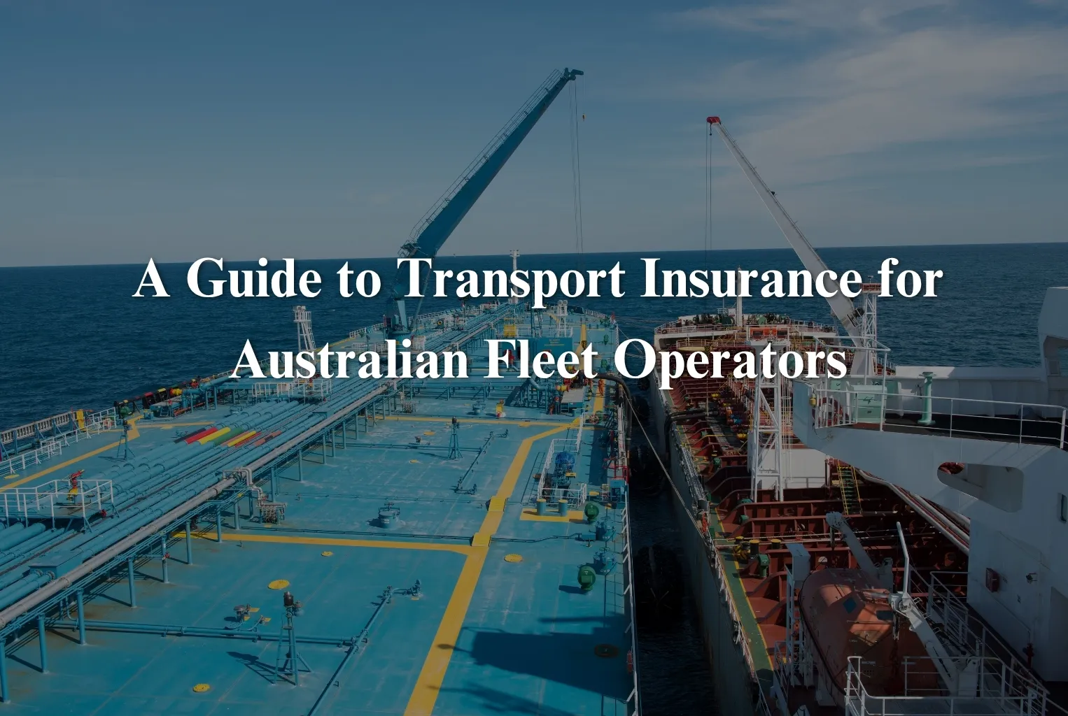 A Guide to Transport Insurance for Australian Fleet Operators
