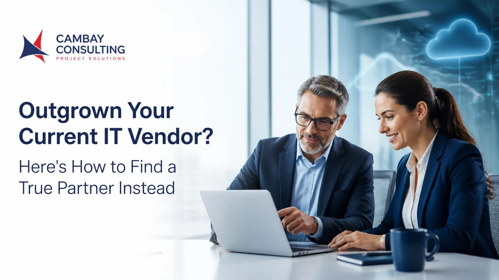 Outgrown Your Current IT Vendor? Here's How to Find a True Partner Instead