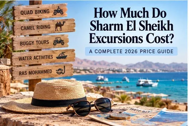 How Much Do Sharm El Sheikh Excursions Cost? 2026 Price Guide