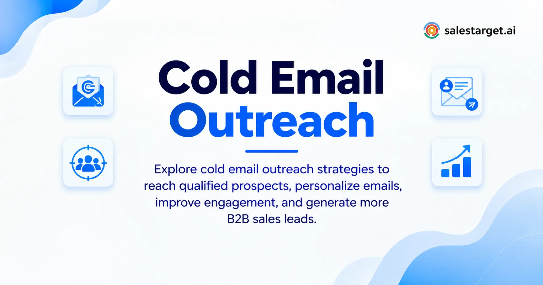 Best Practices for Cold Email Outreach: Strategies to Improve Open and Reply Rates
