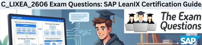 C_LIXEA_2606 Exam Questions: SAP LeanIX Certification Guide