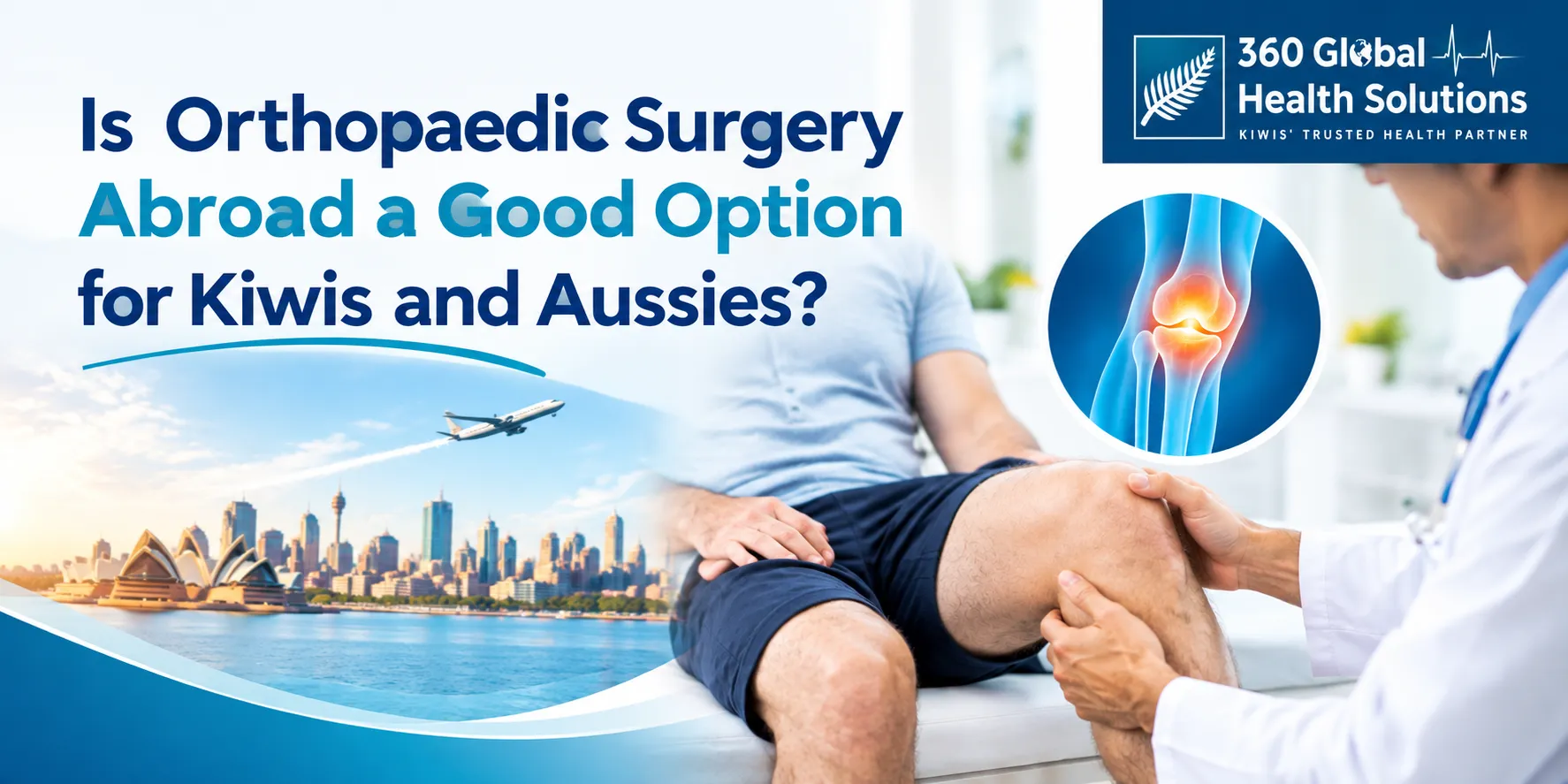 Is Orthopaedic Surgery Abroad a Good Option for Kiwis and Aussies?