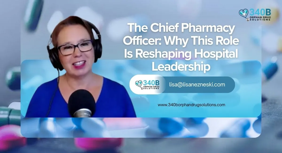 The Chief Pharmacy Officer: Why This Role Is Reshaping Hospital Leadership