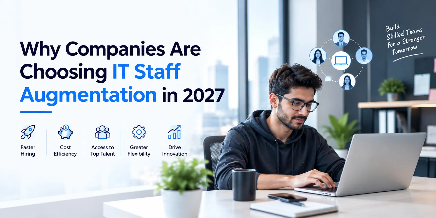 Why Companies Are Choosing IT Staff Augmentation in 2027