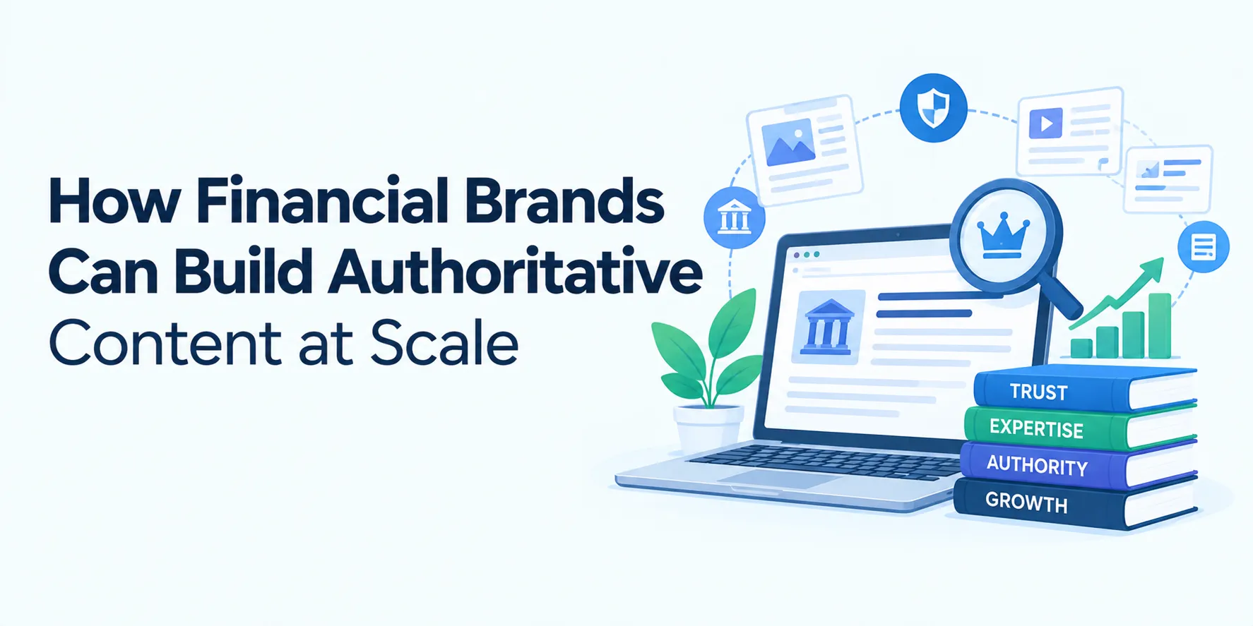 How Financial Brands Can Build Authoritative Content at Scale